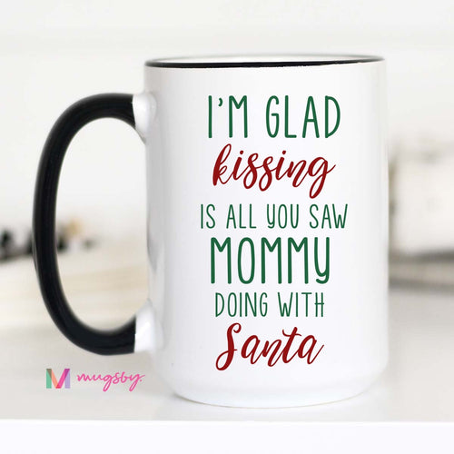 MOMMY KISSING SANTA MUG - 15oz